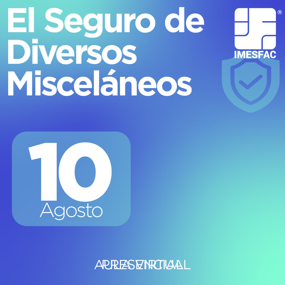 El Seguro de Diversos Misceláneos (Presencial) - Agosto 2026