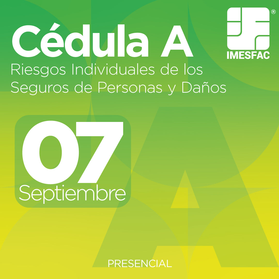 Cédula A: Riesgos Individuales de los Seguros de Personas y de Daños (Presencial) - Septiembre 2026
