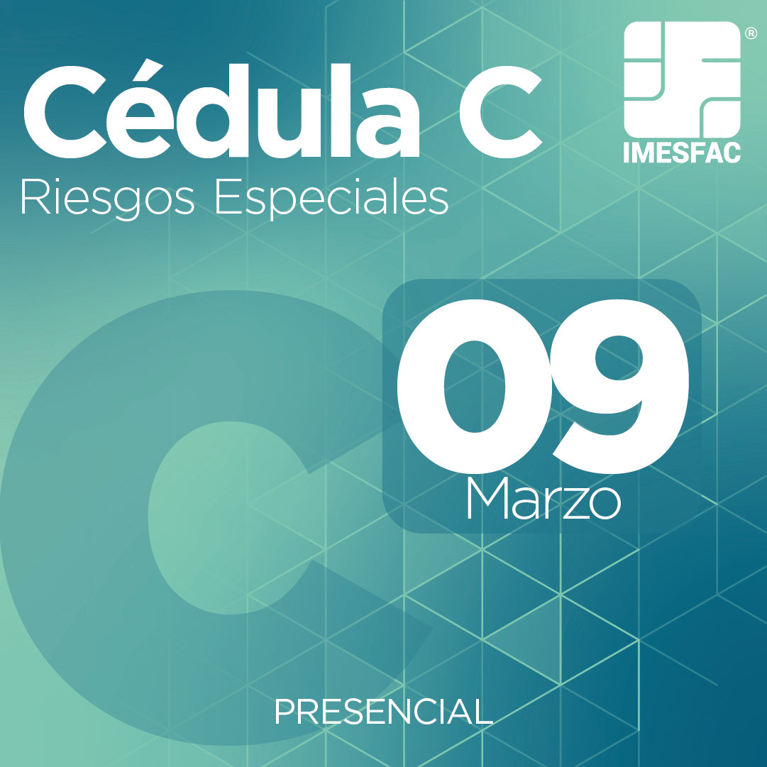 Cédula C: Riesgos Especiales (Presencial)- Marzo 2026