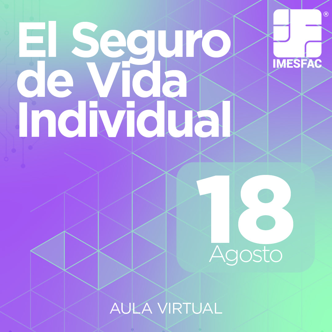 El Seguro de Vida Individual - Agosto 2025