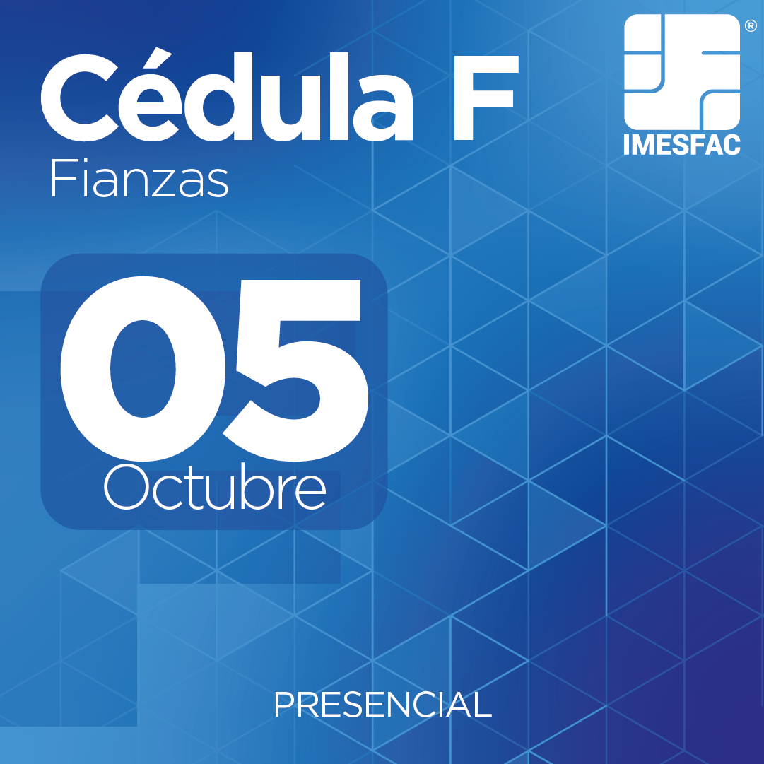 Cédula F: Fianzas (Presencial) - Octubre 2026