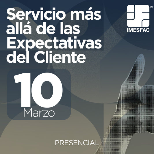 Servicio más allá de las Expectativas del Cliente - Marzo 2025