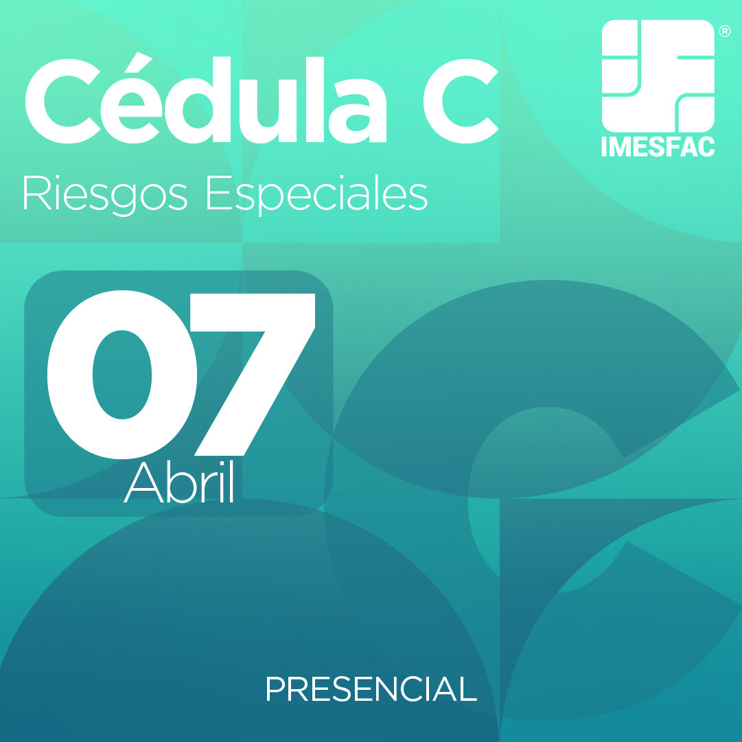 Cédula C: Riesgos Especiales - Abril 2025