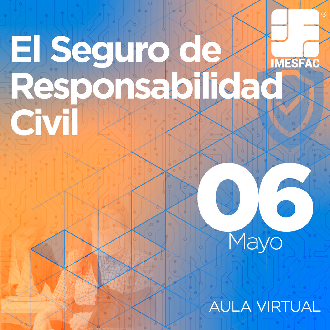 El Seguro de Responsabilidad Civil - Mayo 2024