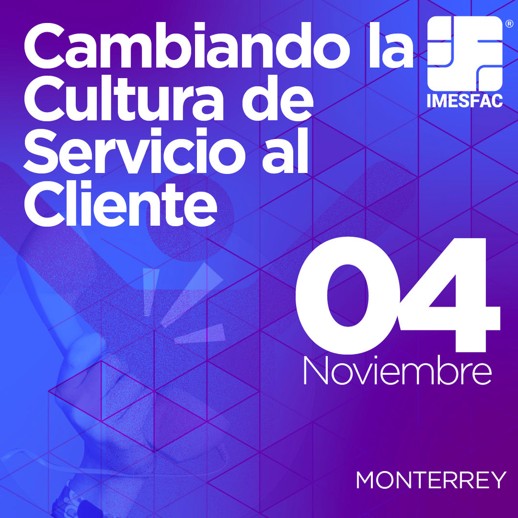 MTY - Cambiando la Cultura de Servicio al Cliente - Noviembre 2024