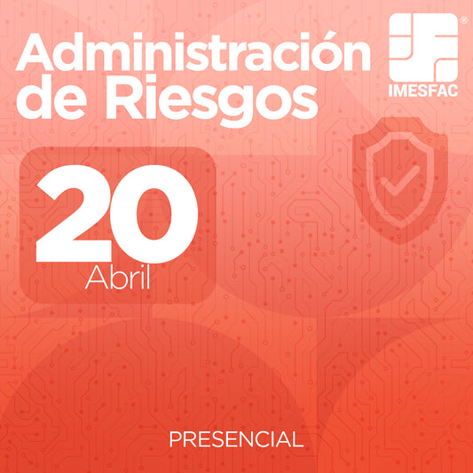 Administración de Riesgos (Presencial) - Abril 2026