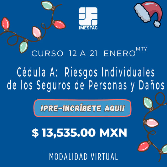 Cédula A: Riesgos Individuales de los Seguros de Personas y de Daños (Online) - Enero 2026 MTY