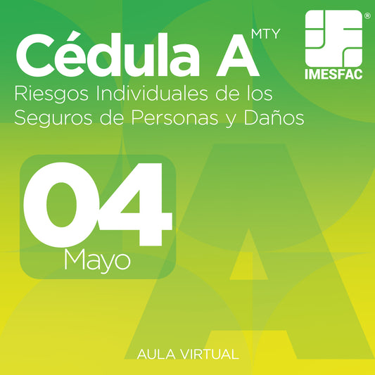 Cédula A: Riesgos Individuales de los Seguros de Personas y de Daños MTY (Online) - Mayo 2026