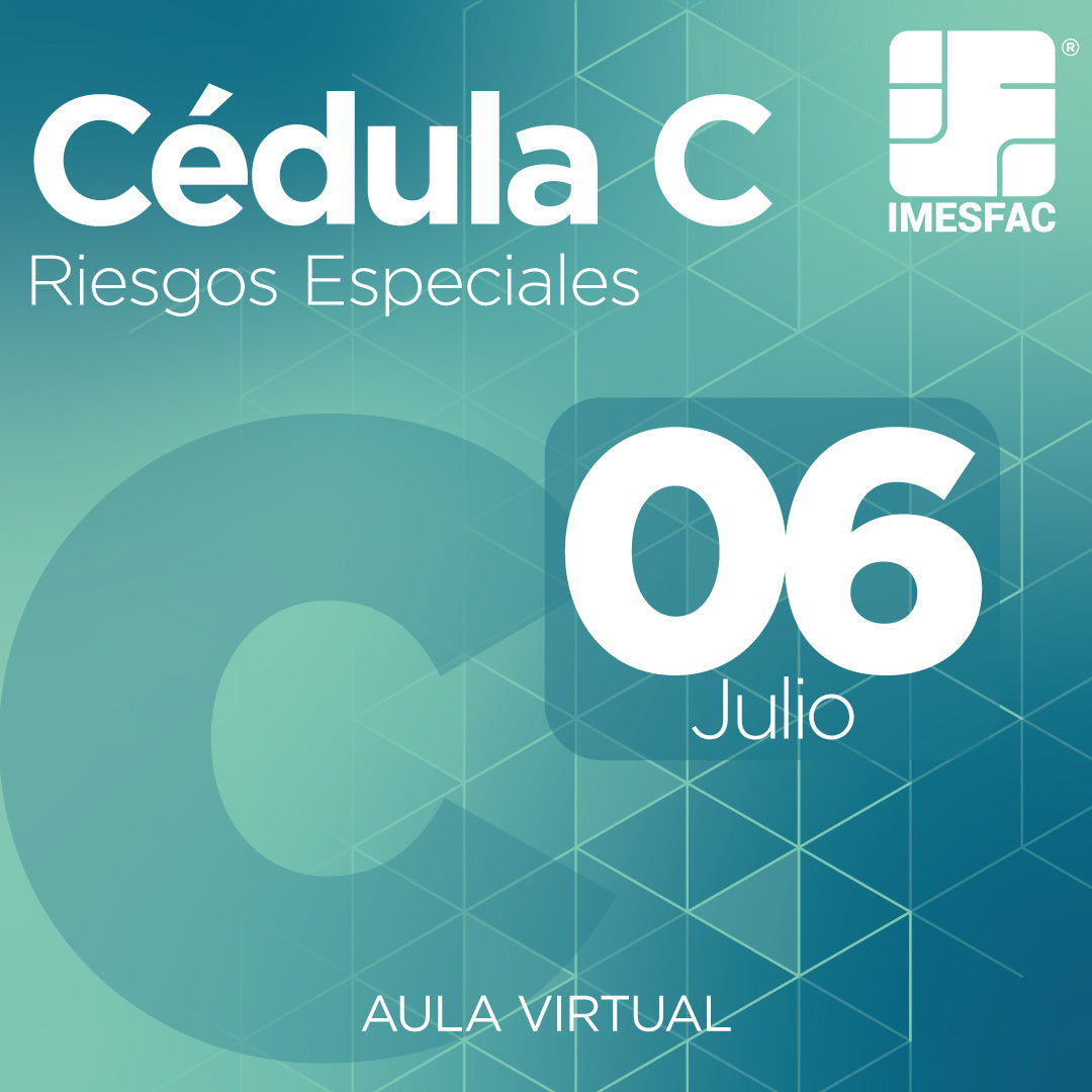 Cédula C: Riesgos Especiales (Online)- Julio 2026