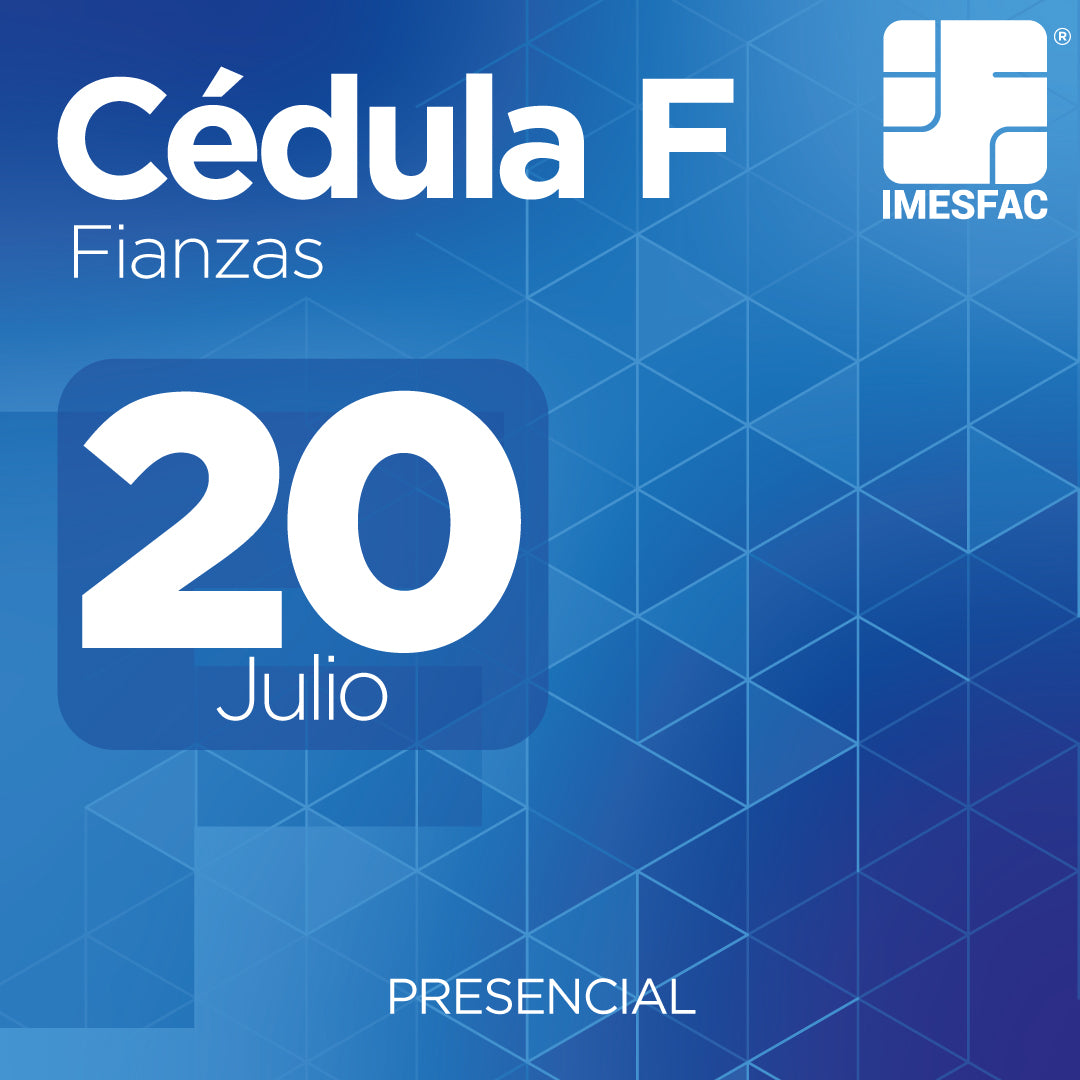 Cédula F: Fianzas (Presencial) - Julio 2026