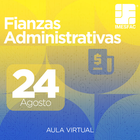 Fianzas Administrativas (Online) - Agosto 2026