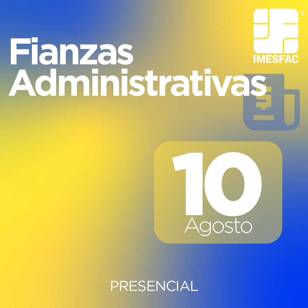 Fianzas Administrativas (Presencial) - Agosto 2026