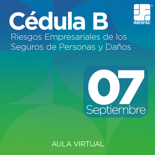 Cédula B: Riesgos Empresariales de los Seguros de Personas y de Daños (Online) - Septiembre 2026