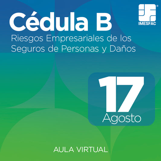Cédula B: Riesgos Empresariales de los Seguros de Personas y de Daños (Online) - Agosto 2026