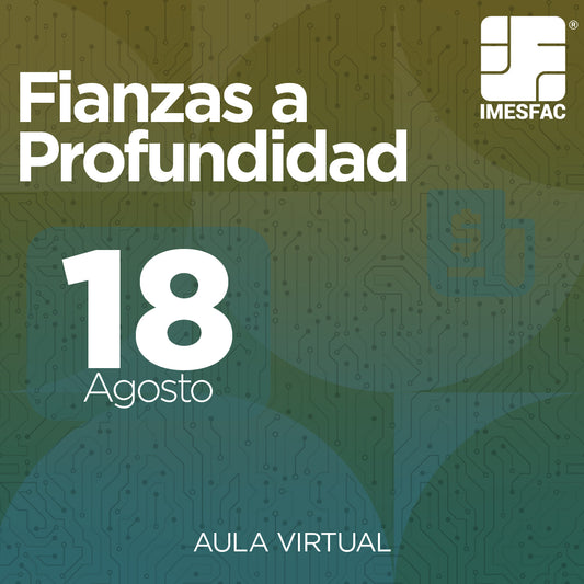 Fianzas a Profundidad - Agosto 2025