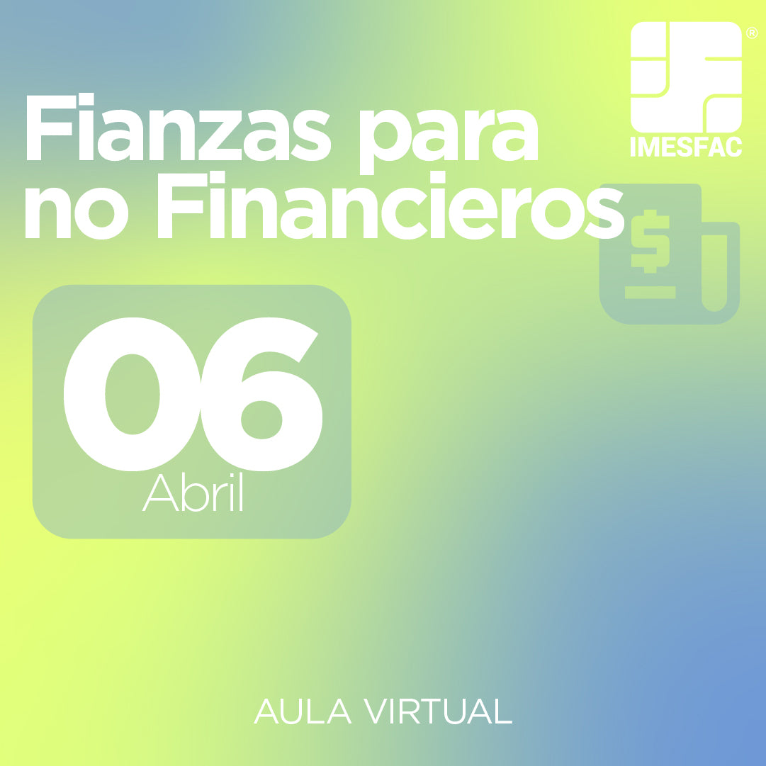 Finanzas para No Financieros MTY (Online) - Abril 2026