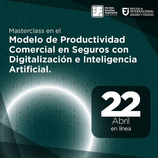 Masterclass: Modelo de Productividad Comercial en Seguros con Digitalización e Inteligencia Artificial