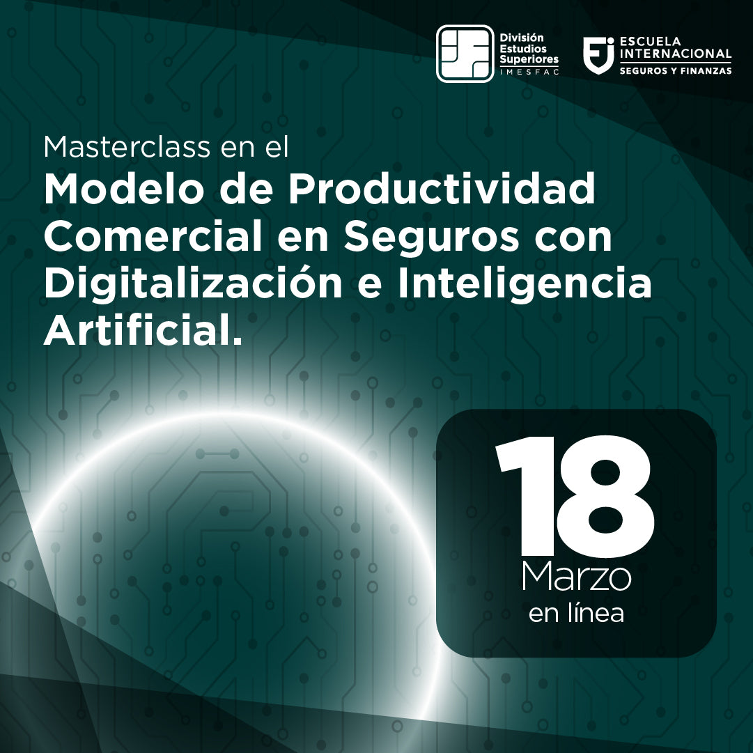 Masterclass: Modelo de Productividad Comercial en Seguros con Digitalización e Inteligencia Artificial