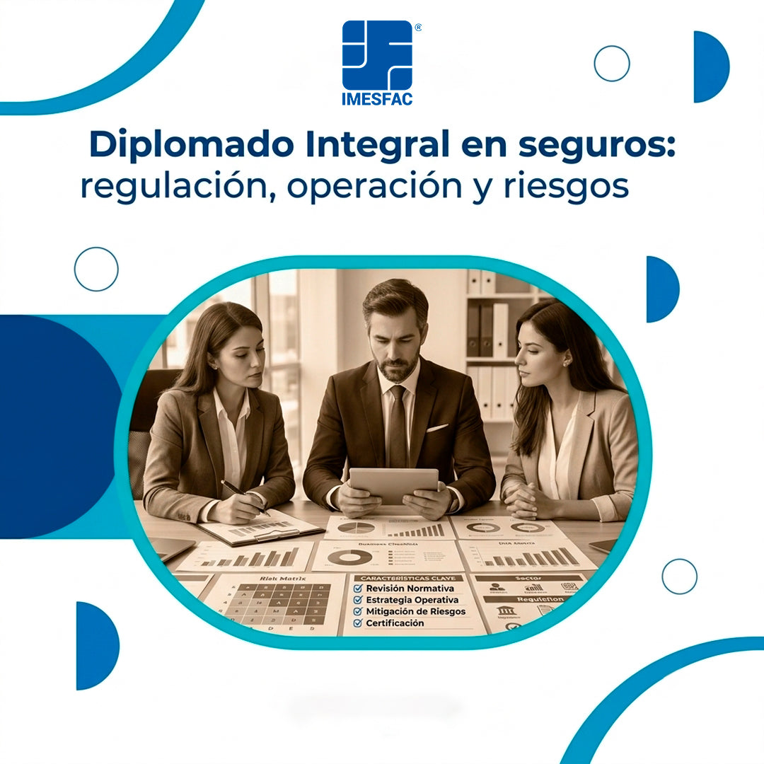 Diplomado Integral en Seguros: regulación, operación y riesgos