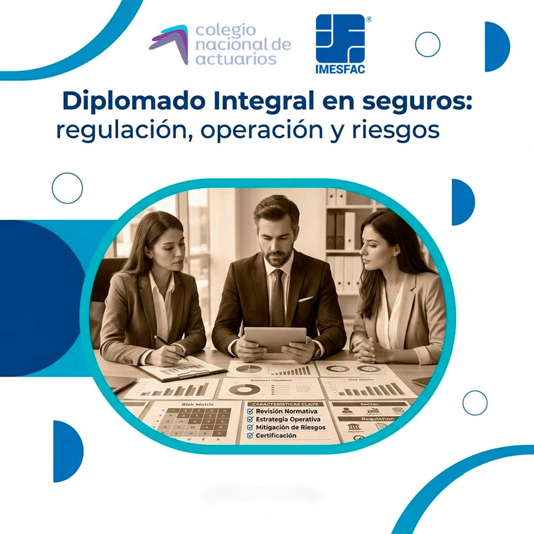 Diplomado Integral en Seguros: regulación, operación y riesgos