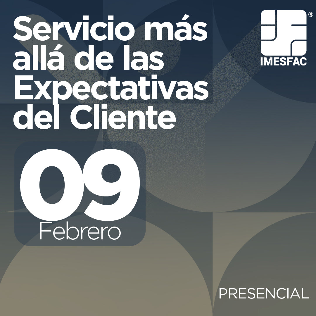 Servicio más allá de las Expectativas del Cliente (Presencial) - Febrero 2026