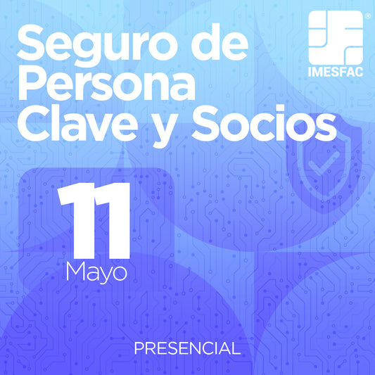 Seguro de Persona Clave y Socios (Presencial) - Mayo 2026