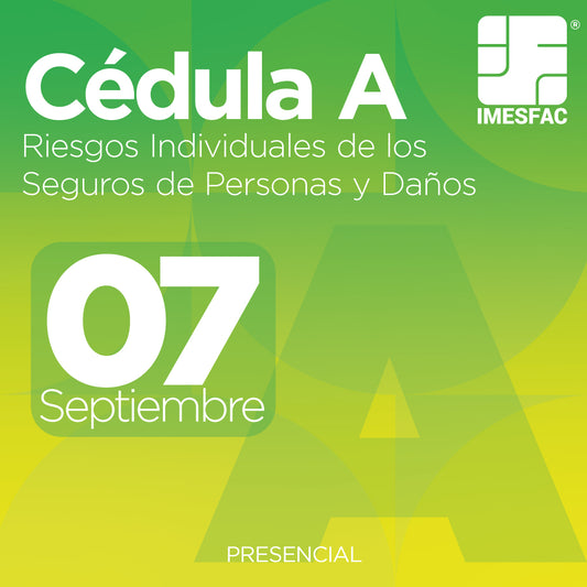 Cédula A: Riesgos Individuales de los Seguros de Personas y de Daños (Presencial) - Septiembre 2026