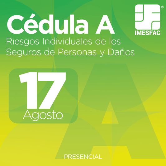 Cédula A: Riesgos Individuales de los Seguros de Personas y de Daños (Presencial) - Agosto 2026