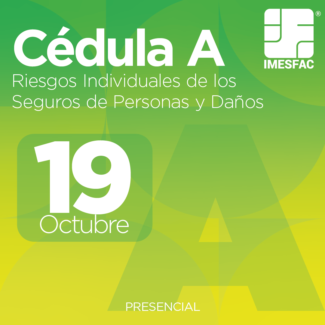 Cédula A: Riesgos Individuales de los Seguros de Personas y de Daños (Presencial) - Octubre 2026