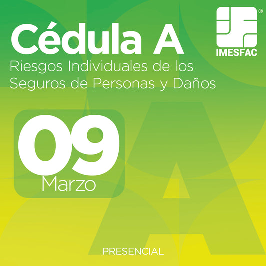 Cédula A: Riesgos Individuales de los Seguros de Personas y de Daños (Presencial) - Marzo 2026