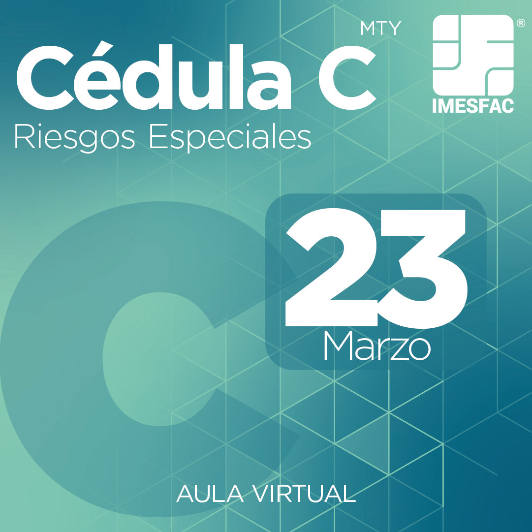 Cédula C: Riesgos Especiales MTY (Online)- Marzo 2026