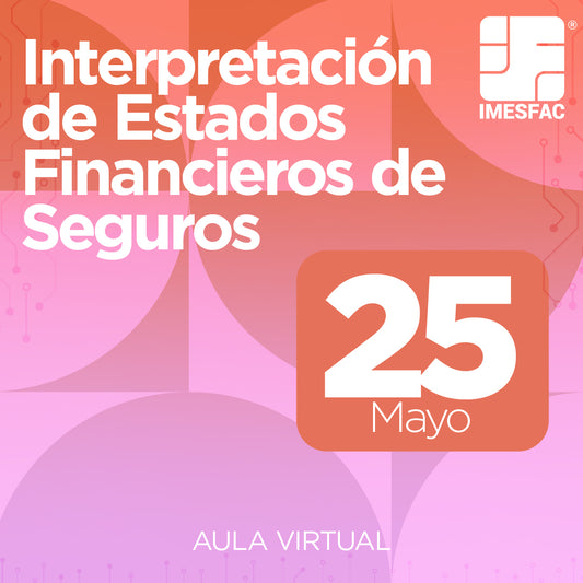 Interpretación de Estados Financieros de Seguros MTY (Online) - Mayo 2026