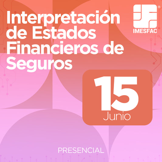 Interpretación de Estados Financieros de Seguros (Presencial) - Junio 2026