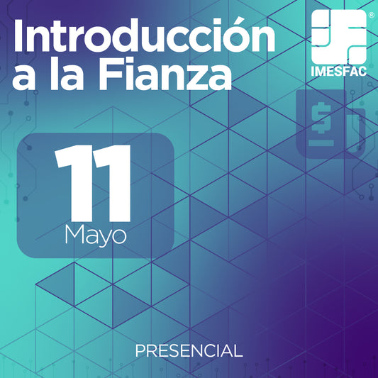 Introducción a la Fianza (Presencial) - Mayo 2026
