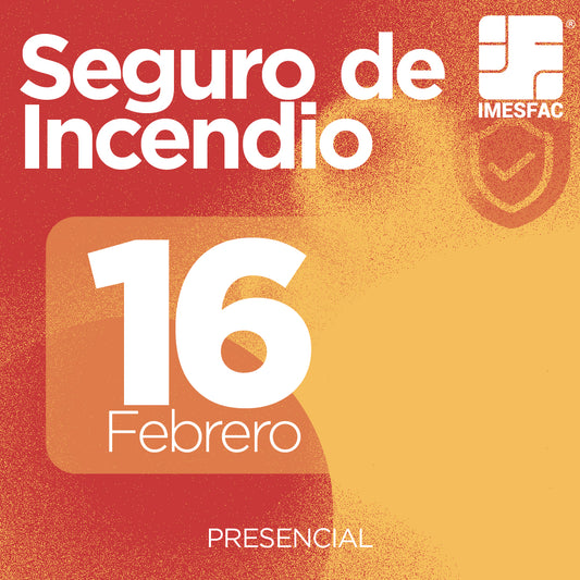 El Seguro de Incendio (Presencial) - Febrero 2026