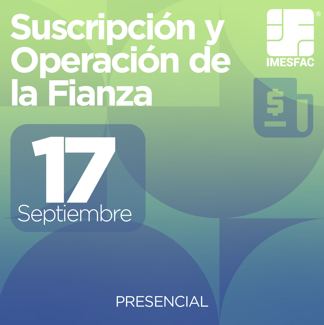 Suscripción y Operación de la Fianza (Presencial)  - Septiembre 2026