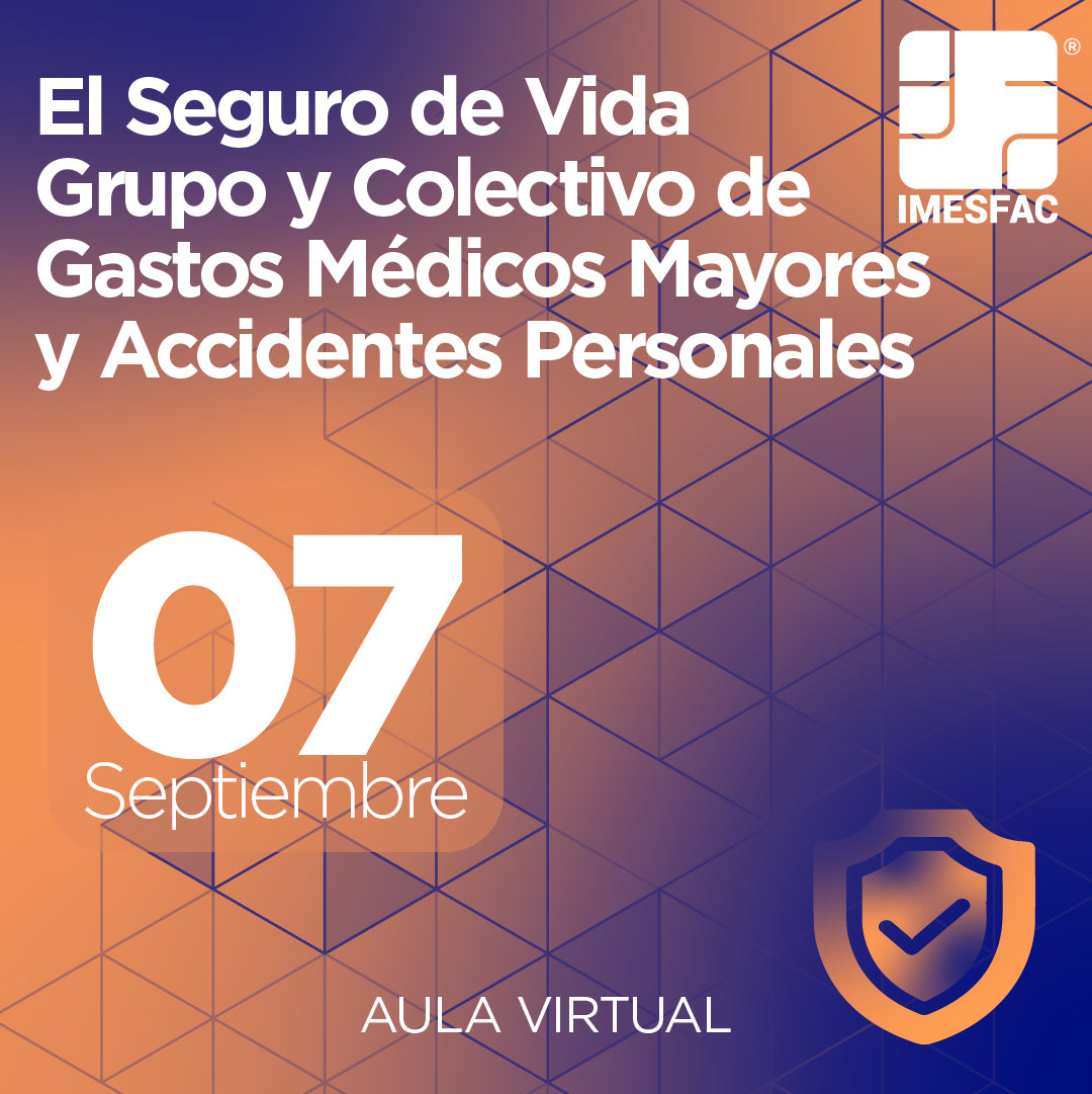 El Seguro de Vida Grupo y Colectivo de Gastos Médicos Mayores y Accidentes Personales (Online) - Septiembre 2026