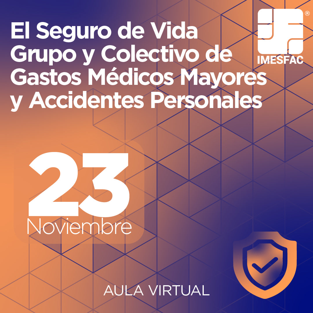 El Seguro de Vida Grupo y Colectivo de Gastos Médicos Mayores y Accidentes Personales (Online) - Noviembre 2026