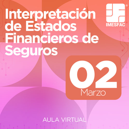 Interpretación de Estados Financieros de Seguros (Online) - Marzo 2026