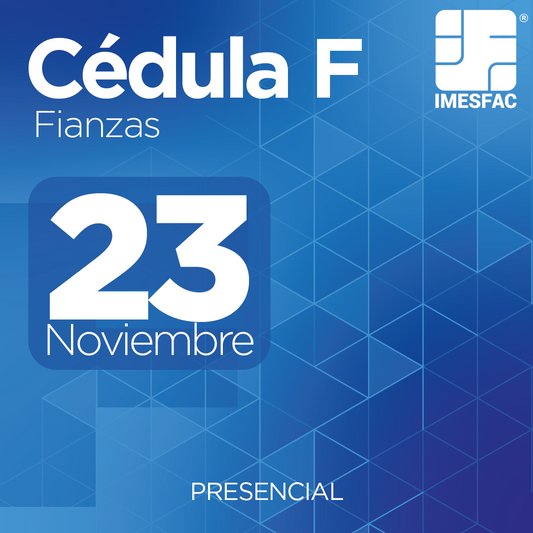 Cédula F: Fianzas (Presencial) - Noviembre 2026