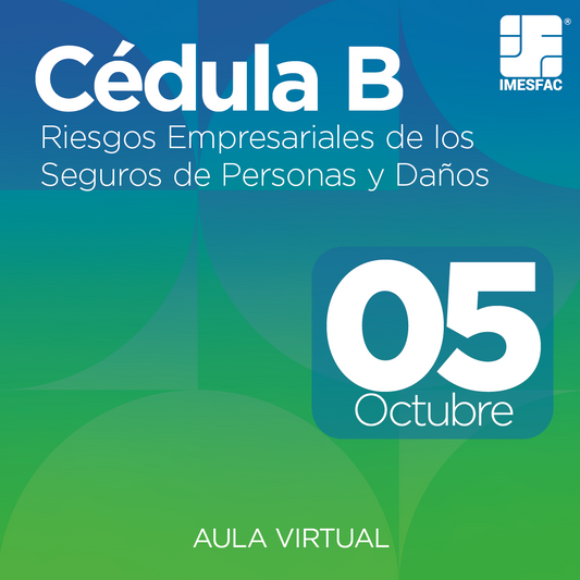 Cédula B: Riesgos Empresariales de los Seguros de Personas y de Daños (Online) - Octubre 2026