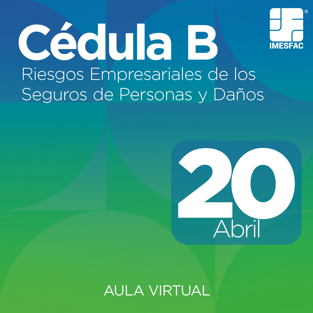 Cédula B: Riesgos Empresariales de los Seguros de Personas y de Daños MTY (Online) - Abril 2026