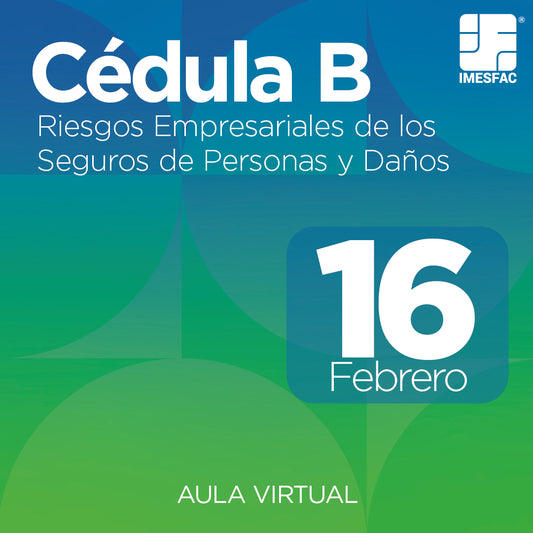 Cédula B: Riesgos Empresariales de los Seguros de Personas y de Daños MTY (Online) - Febrero 2026