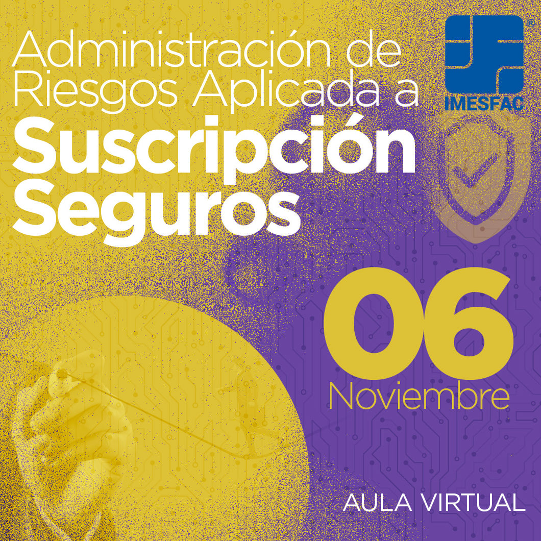 Administración de Riesgos Aplicada a Suscripción Seguros - Noviembre 2023